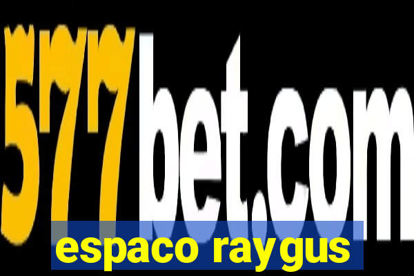 espaco raygus
